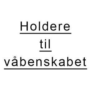 Holdere til v&aring;benskabet
